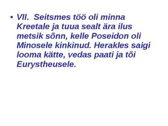 Heraklese vägiteod #14