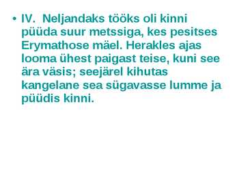 Heraklese vägiteod #9