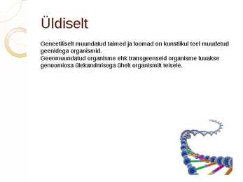 Geeniliselt muundatud loomad ja taimed #3