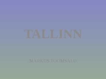 TALLINN esitlus-ettekanne