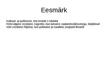 Reis Horvaatiasse #3