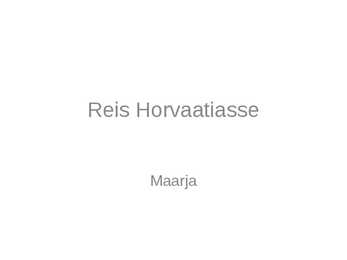 Reis Horvaatiasse