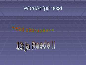 PowerPointi kasutusjuhend #7