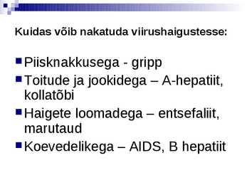Viirushaiguste levik #2