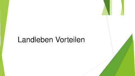 Landleben Vorteilen