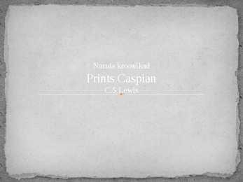 Narnia kroonikad esitlus