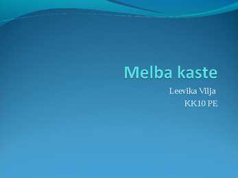 Melba kaste