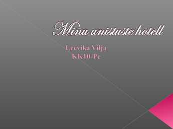 Minu unistuste hotell