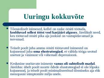 Seosed väsimuse-ärevuse-depressiooni-unisuse-unetuse ning öötöö vahel norra meditsiiniliste õdede näidisel #11