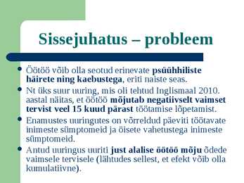 Seosed väsimuse-ärevuse-depressiooni-unisuse-unetuse ning öötöö vahel norra meditsiiniliste õdede näidisel #3