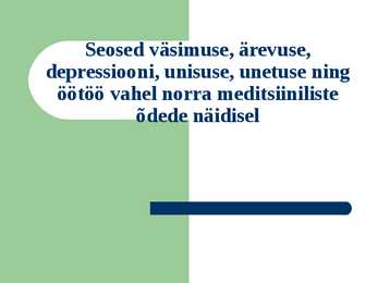 Seosed väsimuse-ärevuse-depressiooni-unisuse-unetuse ning öötöö vahel norra meditsiiniliste õdede näidisel