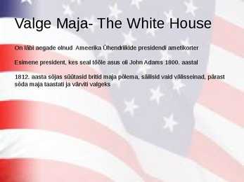 Valge Maja- The White House powerpoint esitlus #3