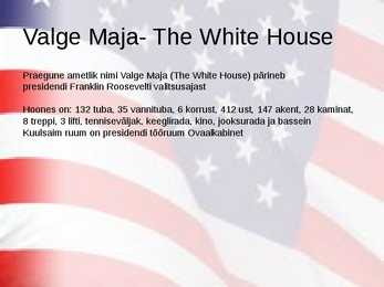 Valge Maja- The White House powerpoint esitlus #5