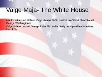 Valge Maja- The White House powerpoint esitlus #7