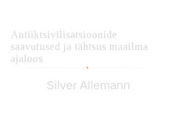 Antiiktsivilisatsioonide saavutused ja tähtsus maailma ajaloos