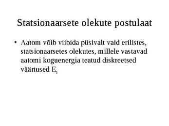 Aatomi ja tuumafüüsika #22