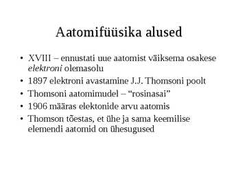 Aatomi ja tuumafüüsika #6