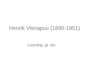 Henrik Visnapuu-1890-1951