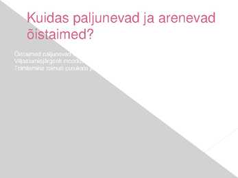 Õis- e Katteseemnetaimed #3