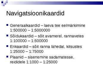 Laevajuhid- navigatsioon #45