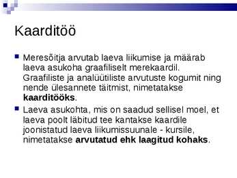 Laevajuhid- navigatsioon #47