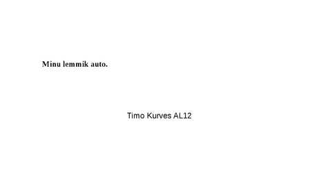 Minu lemmik auto