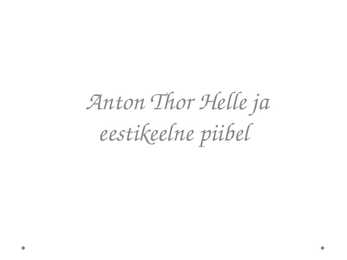 Anton Thor Helle ja eestikeelne piibel