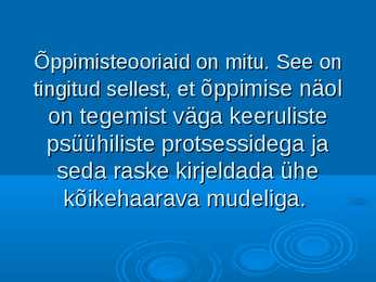 Biheivioristlikud ja kognitiivsed õppimisteooriad #2