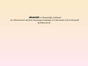 Alkaloidid #2
