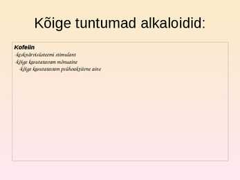 Alkaloidid #3