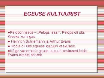 Egeuse kultuur ja kunst #5