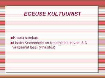 Egeuse kultuur ja kunst #9