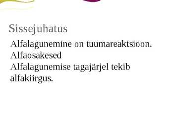 Alfalagunemine ja alfakiirgus #2
