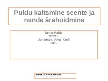 Puidu kaitsmine seente ja nende ärahoidmine