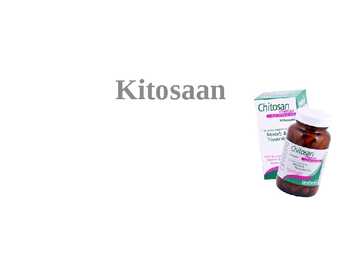 Kitosaan-selle omadused-kahjulikkus-poolt- ja vastuargumendid