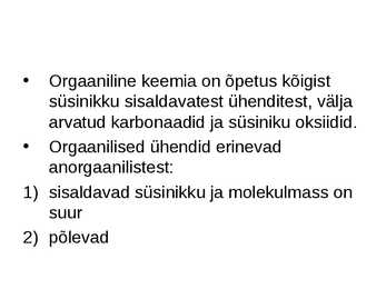 Orgaaniline keemia - Orgaaniline keemia #3