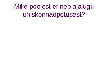 ÜHISKONNAÕPETUS #3