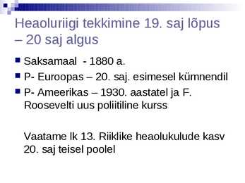 1 Teema-- Nüüdisühiskonna kujunemine ja tunnused #18
