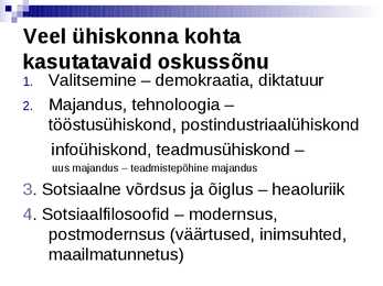 1 Teema-- Nüüdisühiskonna kujunemine ja tunnused #3