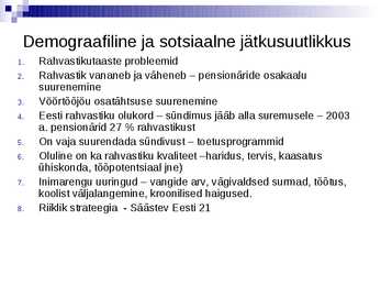 1 Teema-- Nüüdisühiskonna kujunemine ja tunnused #33