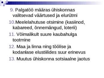 1 Teema-- Nüüdisühiskonna kujunemine ja tunnused #7