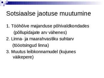 1 Teema-- Nüüdisühiskonna kujunemine ja tunnused #8