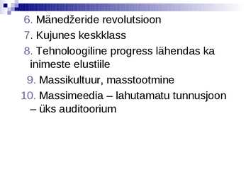 1 Teema-- Nüüdisühiskonna kujunemine ja tunnused #10