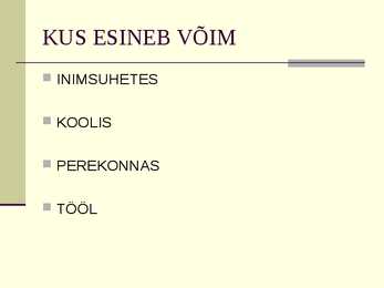 VÕIM ÜHISKONNAS #2