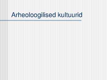 Muinasaeg-arheoloogilised kultuurid #5
