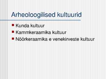 Muinasaeg-arheoloogilised kultuurid #7