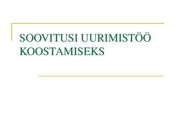 Soovitusi uurimustööks
