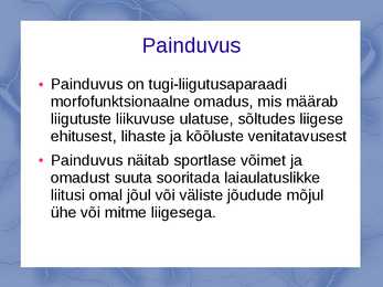 Painduvus ja selle arendamine #2