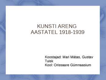 KUNSTI ARENG AASTATEL 1918-1939