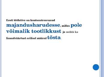 Milles seisneb Eesti Euroopa Liiduga liitumise majanduslik olemus #12